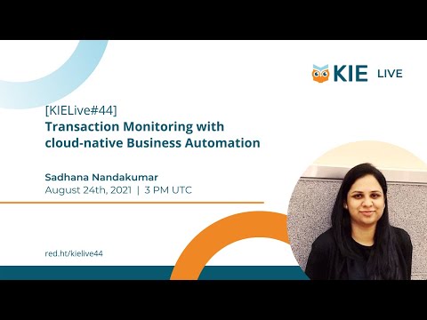 [KIELive#44] Transaction Monitoring with cloud-native Business Automation [Video]