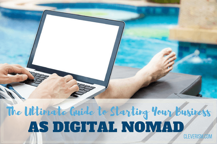 The Ultimate Guide to Starting Your Business as Digital Nomad [Video]