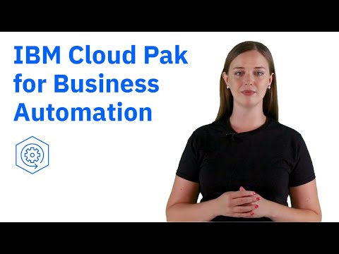 IBM Cloud Pak for Business Automation: Drive innovation in business operations [Video]