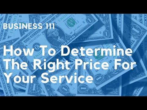 How To Determine The Right Price For Your Service – How To Start A Business 111 [Video]