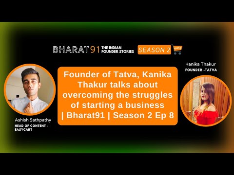 Founder of Tatva, Kanika Thakur talks about overcoming the struggles of starting a business before a [Video]