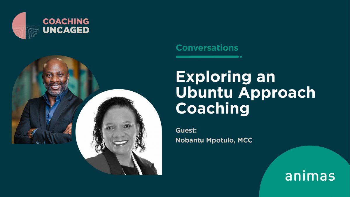 Exploring an Ubuntu Approach to Coaching: A Discussion with Nobantu Mpotulo, MCC – Thought Leadership Interviews [Video]