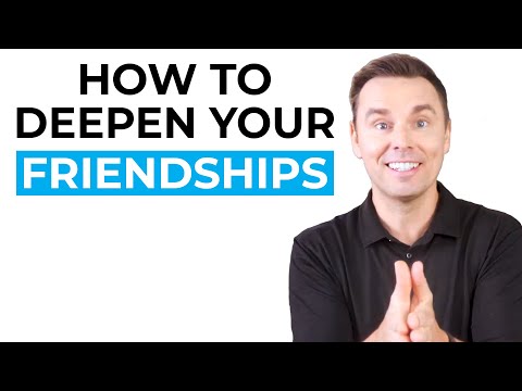 How to Deepen Your Friendships [Video]