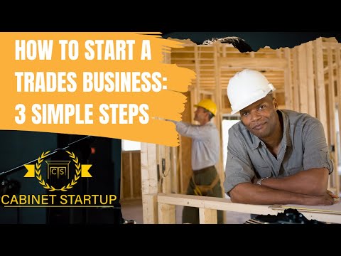 How to Start a Business in the Trades: 3 Simple Steps [Video]