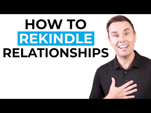 How to Rekindle Relationships [Video]