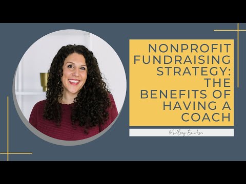 Nonprofit Fundraising Strategy: What are the benefits of having a coach? [Video]