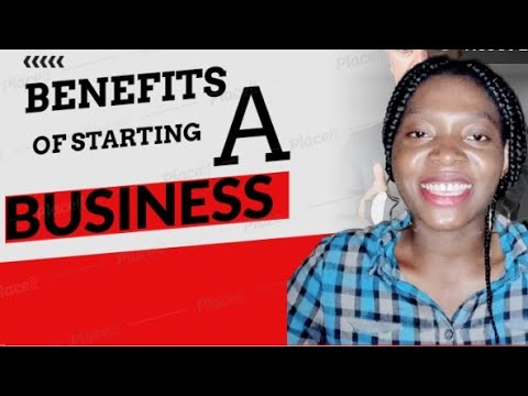 Benefits of Starting a business [Video]