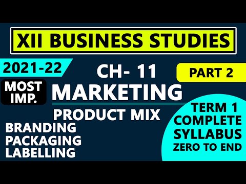 Product Mix. Marketing Management Part 2 Term 1 branding, Packaging & labelling XII Business studies [Video]