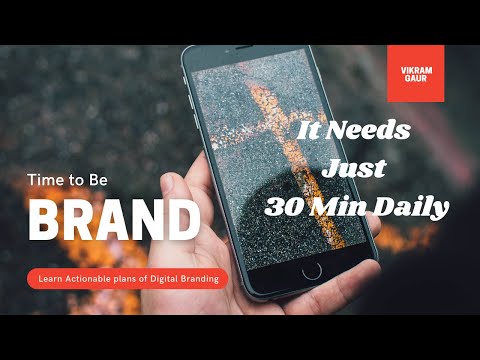 Just Spare 30 min Per day DIY Digital Branding Digital Marketing  – Vikram Gaur [Video]
