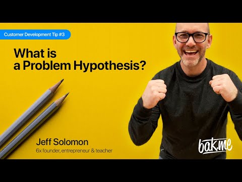 What is a Problem Hypothesis – The basic building block of starting a business [Video]