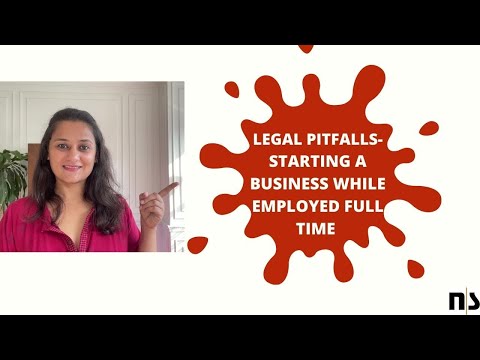 Legal Pitfalls – Starting a Business While Employed Full Time [Video]
