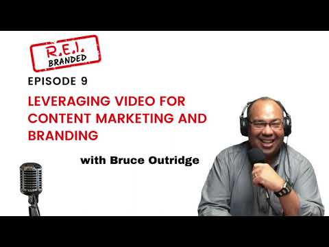 Leveraging Video for Content Marketing and Branding with Bruce Outridge – Episode 9 [Video]