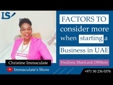 BUSINESS IN UAE – Part2 (Factors to consider before starting a Business in UAE) [Video]