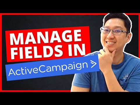 How To Add, Remove or Edit Fields in Active Campaign [Video]