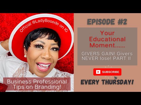 Business Branding! Let’s chat about GIVERS GAIN! PART 2 // EDUCATIONAL MOMENT SERIES // EPISODE #2 [Video]