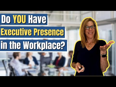Do YOU Have Executive Presence? | Workplace Leadership [Video]