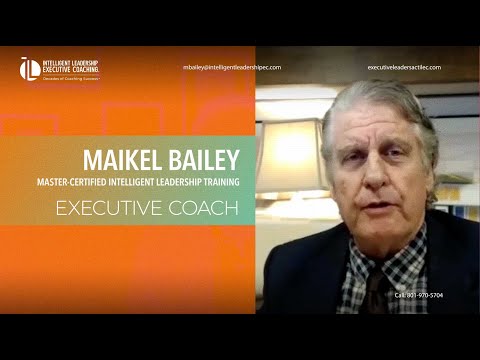 Maikel Bailey Master Certified Intelligent Leadership Executive Coach [Video]