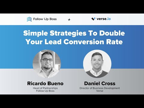 Simple strategies to double your lead conversion rate with Verse.io and Follow Up Boss [Video]