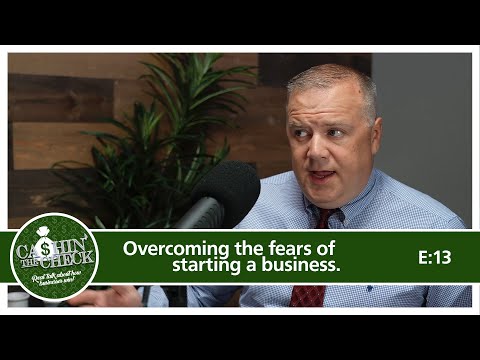Cashin’ The Check – Overcoming the fears of starting a business – E:13 [Video]