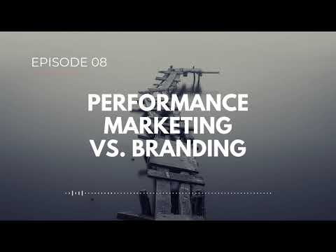 Performance Marketing VS. Branding [Video]