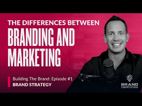 The Difference Between Branding & Marketing – Building The Brand Episode #1 [Video]