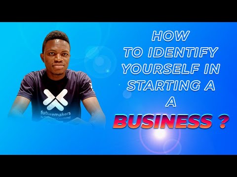 How Can You Identify Yourself in Starting a Business ? [Video]