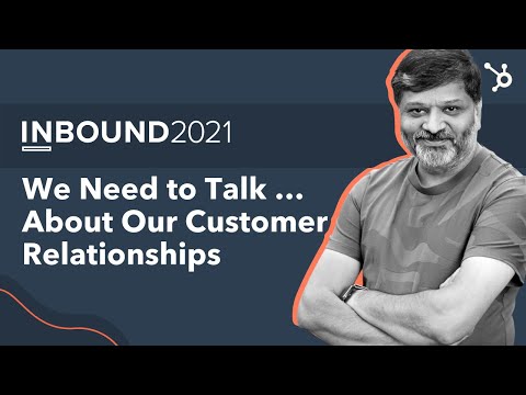 Dharmesh Shah: We Need to Talk…about our customer relationships | INBOUND 2021 [Video]