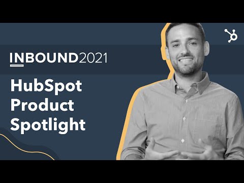 INBOUND 2021 – HubSpot Product Spotlight [Video]