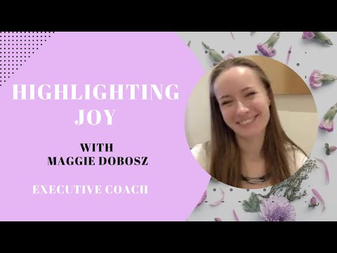 An Executive Coach’s perspective on Joy [Video]