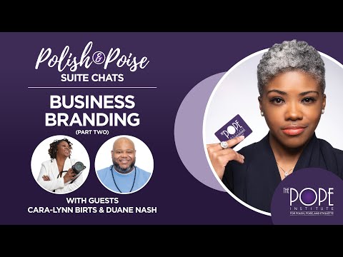 Polish & Poise “Suite Chats” – A Conversation on Business Branding (Part 2) [Video]