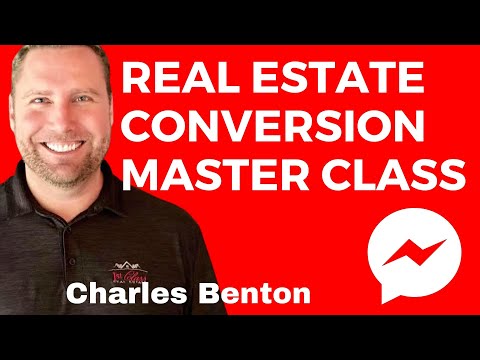 Facebook Real Estate Messenger Lead Conversion Master Class W/ Charles Benton 1st Class Real Estate [Video]