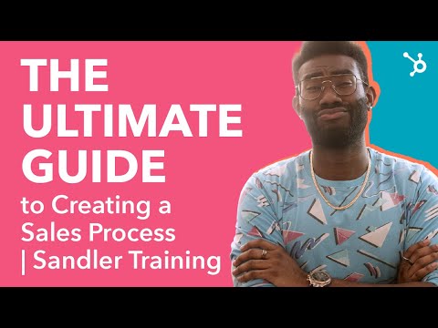 The Ultimate Guide to Creating a Sales Process – Sandler Training [Video]