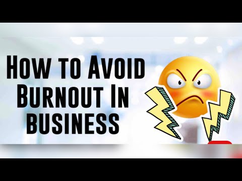 How to Avoid Burningout In Your Business-starting a business [Video]