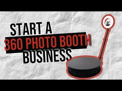 HOW TO START A 360 PHOTO BOOTH BUSINESS | 7 easy steps [Video]