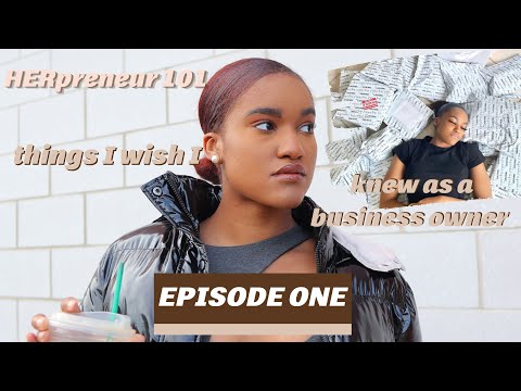 things I wish I knew before STARTING A BUSINESS | HERpreneur 101 Episode One | Entrepreneur Life [Video]