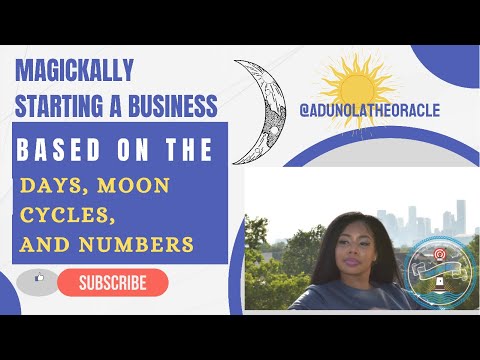 MAGICKALLY STARTING A BUSINESS/LAUNCHING A PRODUCT BY THE DAYS, MOON CYCLES, and NUMBERS🌚🌞🔢 [Video]