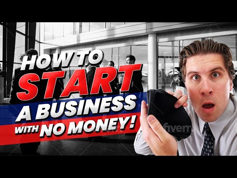 How to Start a Business with NO MONEY! [Video]