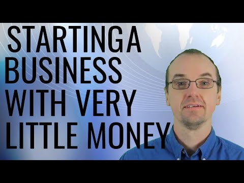 STARTING A BUSINESS WITH VERY LITTLE MONEY: How To Start Your Business/Tips For Starting Business [Video]