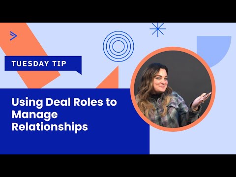 Using Deal Roles to Manage Relationships [Video]