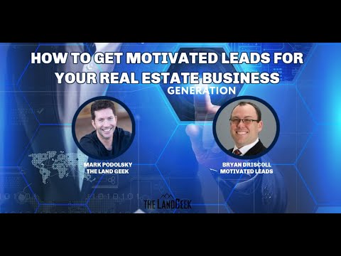How To Get Motivated Leads For Your Real Estate Business [Video]