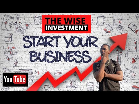 HOW TO START A BUSINESS FROM SCRATCH – THE WISE INVESTMENT [Video]