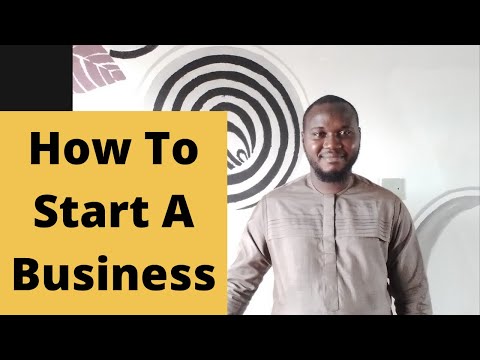 How To Start A Business [Video]