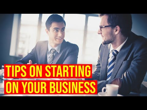 Top 10 Tips On Starting Your Own Business [Video]