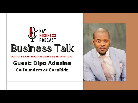 Starting a business in Africa with Dipo Adesina, Co founder at GuraRide [Video]