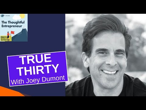 Empathetic Branding and Marketing with True Thirty’s Joey Dumont [Video]