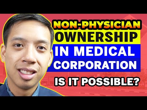 Can A Non-Physician Own A Medical Corporation In California? [Video]