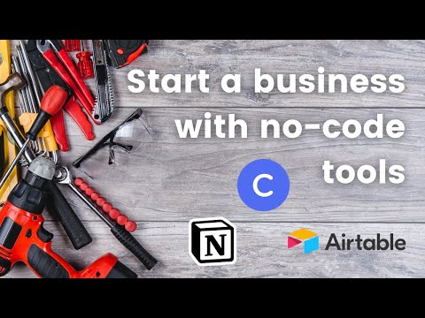 How to Start a Business with No Code Tools | Airtable, Circle, Notion, and more [Video]