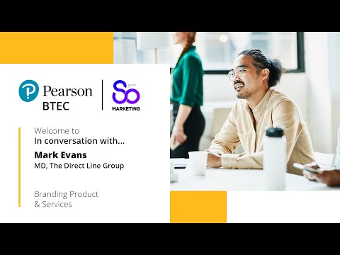 Pearson BTEC x School of Marketing Webinar Session Three – Branding Products and Services [Video]