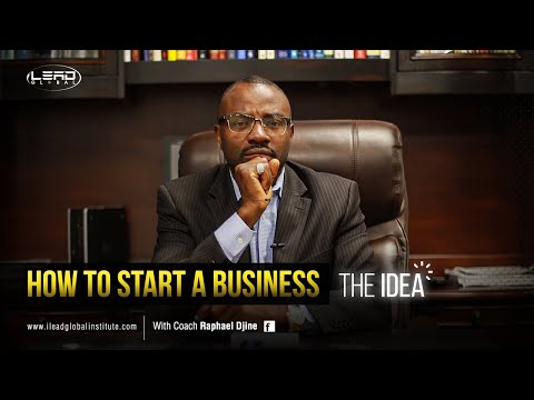HOW TO START A BUSINESS PART 1 | ILEAD GLOBAL by Raphael Djine [Video]