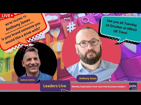 Leaders Live – Is your brand someone you would like a drink with? [Video]